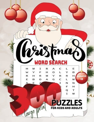 christmas word search 300 puzzles for kids and adults large print Volume18: Holiday Puzzle Book with Answers Large Print 192 pages, beautiful- time- c by Design, S. M.