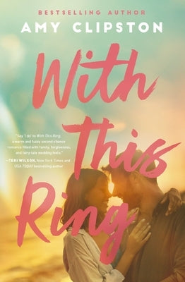 With This Ring: A Sweet Small-Town Second-Chance Romance Paperback Thomas Nelson