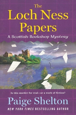 The Loch Ness Papers: A Scottish Bookshop Mystery by Shelton, Paige