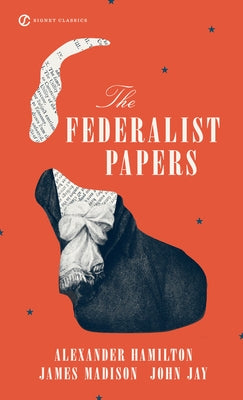 Mass market paperbound edition of The Federalist Papers by Signet Classics, showing the book cover with classic design.