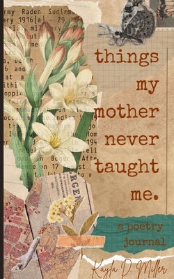 Things My Mother Never Taught Me Paperback Libresco Feeds Private Limited