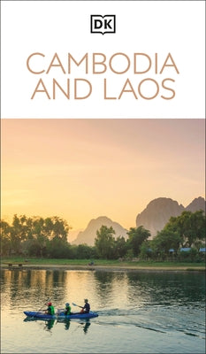 DK Cambodia and Laos Paperback DK Publishing (Dorling Kindersley)