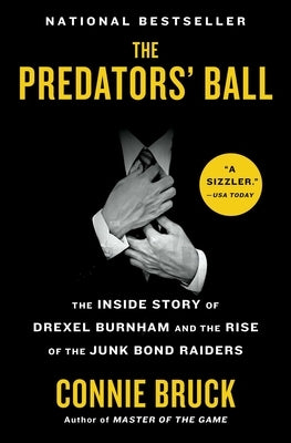 The Predators' Ball: The Inside Story of Drexel Burnham and the Rise of the Junk Bond Raiders Paperback Simon & Schuster
