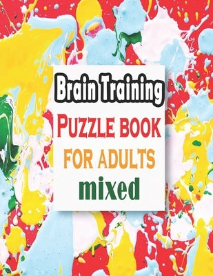 Puzzle book for adults mixed: Puzzle Activity Book for Adults, 140+ Large Print Mixed Puzzles - Word search, Sudoku, Cryptograms, Word Scramble to I by Bouchama, Bk