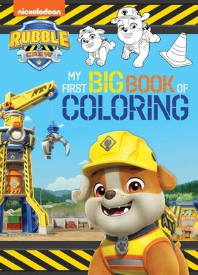Rubble & Crew: My First Big Book of Coloring (a Rubble & Crew Nickelodeon Coloring Book for Kids) Paperback Buzzpop