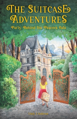 Paperback book titled "The Suitcase Adventures: Paris" by WestBow Press, featuring a colorful cover with Parisian scenes and peacock gate.