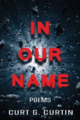 In Our Name: Poems Paperback Atticus Publishing