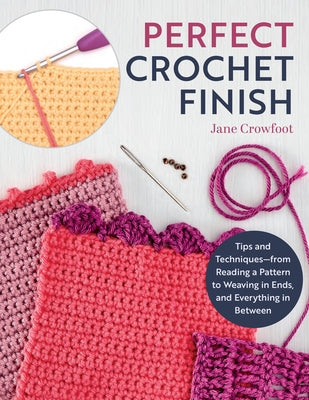 Paperback book titled "Perfect Crochet Finish" by Landauer, featuring tips and techniques for crochet patterns and weaving in ends.