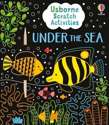 Usborne Scratch Activities Under the Sea paperback book with colorful underwater illustrations and scratch-off pages for kids.