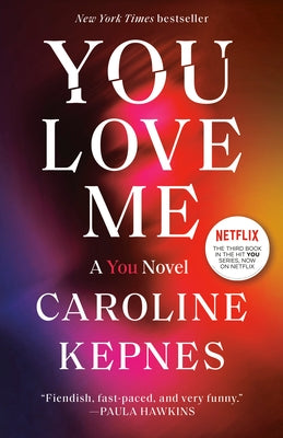 Paperback of "You Love Me: A You Novel" by Random House Trade, showing the book cover with colorful design and title text.