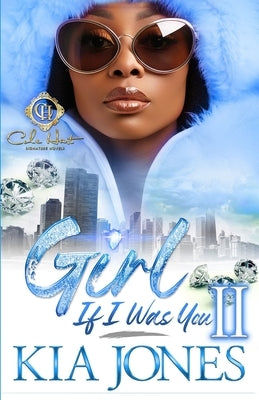Girl, If I Was You 2: An African American Romance Paperback Independently Published