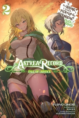 Astrea Record, Vol. 2 Is It Wrong to Try to Pick Up Girls in a Dungeon? Tales of Heroes: Volume 2 Paperback Yen on