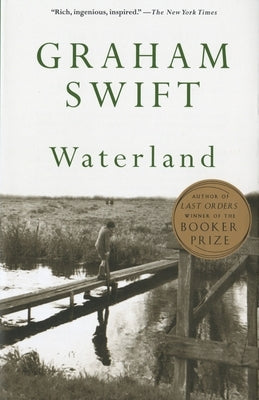 Waterland by Swift, Graham