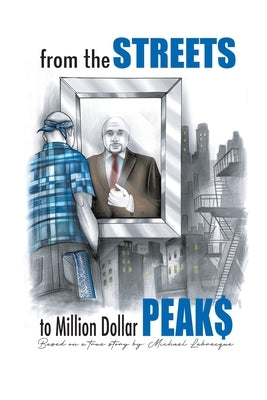 From the Streets To Million Dollar Peaks Paperback Page Publishing