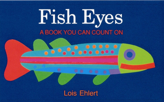 Photo of the paperback book "Fish Eyes: A Book You Can Count On" by Clarion Books, showing the front cover with colorful fish illustrations.