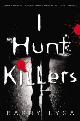 Paperback copy of "I Hunt Killers" by Little, Brown Books for Young Readers featuring the book cover with dark, intense artwork.