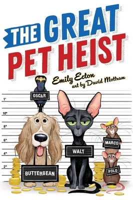 The Great Pet Heist Paperback Atheneum Books for Young Readers