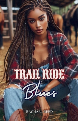 Trail Ride Blues Paperback Rachael Reed