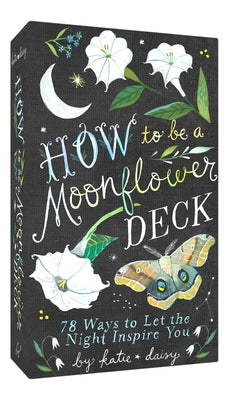 Deck of 78 inspirational moonflower-themed cards from the "How to Be a Moonflower" deck by Chronicle Books, featuring night-inspired designs.