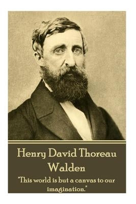 Henry David Thoreau - Walden: "It's not what you look at that matters, it's what you see." Paperback Scope Publishing