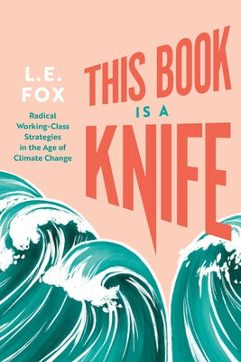 Paperback book titled "This Book Is a Knife" by Arsenal Pulp Press, featuring a cover with bold text and striking graphic design.