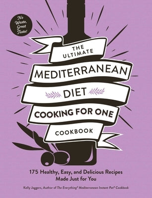 Paperback cookbook titled "The Ultimate Mediterranean Diet Cooking for One" with colorful food images on the cover.