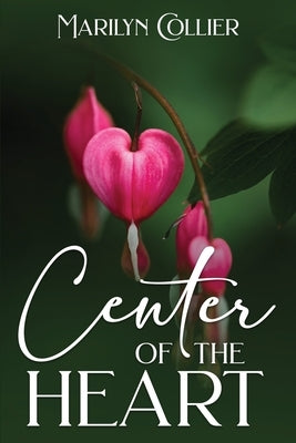 Center of the Heart by Collier, Marilyn