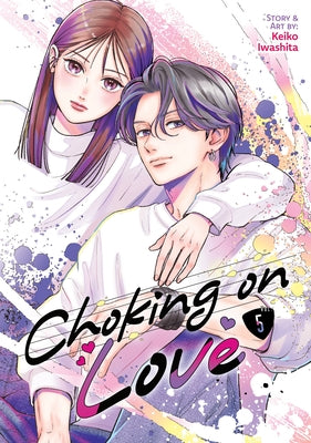 Paperback of Choking on Love Vol. 5 manga by Seven Seas, featuring cover art with colorful characters and text.