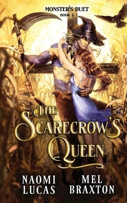 The Scarecrow's Queen: A Monster Romance Paperback Mel Braxton
