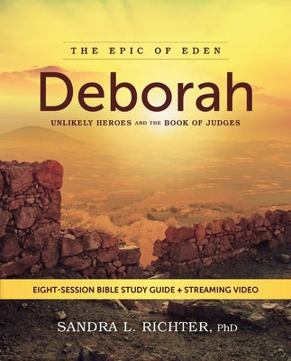 Deborah Bible Study Guide Plus Streaming Video: Unlikely Heroes and the Book of Judges Paperback Harperchristian Resources