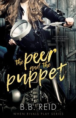 The Peer and the Puppet: A High School Bully Romance Paperback Independently Published