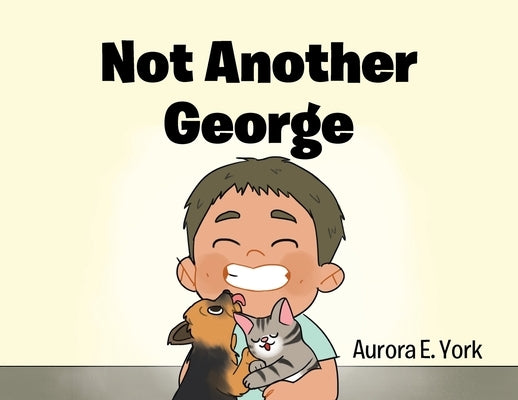Not Another George by York, Aurora E.