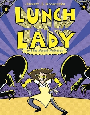 Paperback of Lunch Lady and the Mutant Mathletes by Alfred A. Knopf Books for Young Readers, showing colorful cover art with cartoon characters.