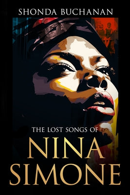 Paperback of The Lost Songs of Nina Simone by Rize, featuring the book cover with artistic design and title text.