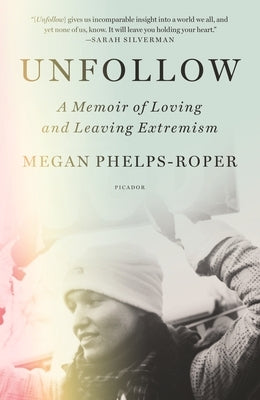 Paperback of "Unfollow: A Memoir of Loving and Leaving Extremism" by Picador USA, showing the book cover with title and author.