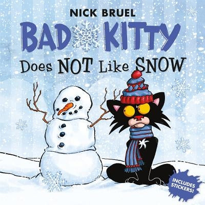 Bad Kitty Does Not Like Snow: Includes Stickers Paperback Roaring Brook Press