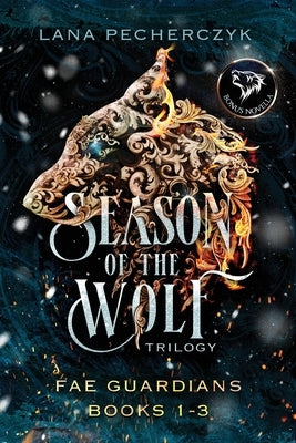 Season of the Wolf: Fae Guardians Books 1-3 Paperback Lana Pecherczyk