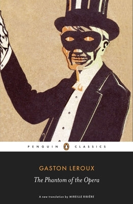 Paperback copy of The Phantom of the Opera by Penguin Classics with cover art featuring a mysterious masked figure.