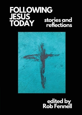 Following Jesus Today: Stories and Reflections Paperback Robert C. Fennell