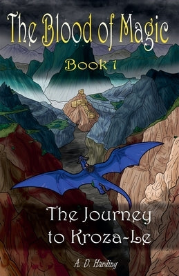 The Journey to Kroza-Le Paperback A.D. Harding