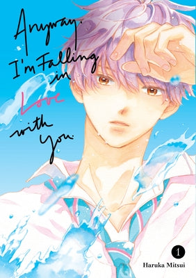 Paperback of "Anyway, I'm Falling in Love with You" by Kodansha Comics, showing the front cover with colorful artwork.