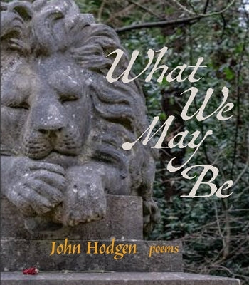 What We May Be Paperback Lynx House Press
