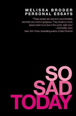 Paperback of "So Sad Today" personal essays by Grand Central Publishing, featuring the book cover with title and author.