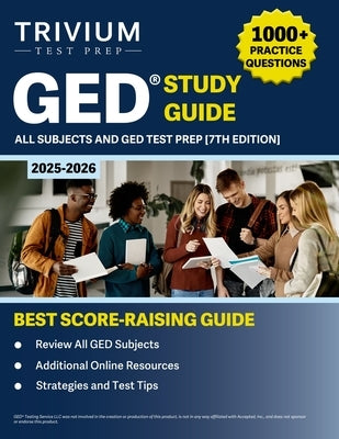 Paperback GED Study Guide 2025-2026 by Trivium Test Prep with practice questions for all subjects, 7th edition.