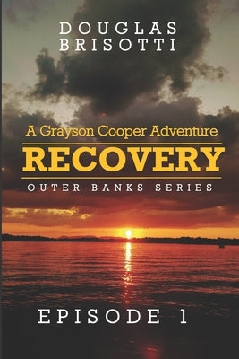 Recovery: A Grayson Cooper Adventure Paperback Independently Published
