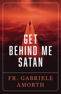 Paperback of "Get Behind Me Satan" by Sophia Institute Press, showing the book cover with title and publisher branding.