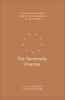 Paperback of The Generosity Practice guide by Waterbrook Press, featuring a clean cover design for a four-session giving journey.