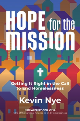 Paperback book titled "Hope for the Mission: Getting It Right in the Call to End Homelessness" by Herald Press, cover image.