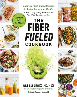 Paperback of The Fiber Fueled Cookbook by Avery Publishing Group featuring colorful plant-based recipe pages and a healthy eating theme.