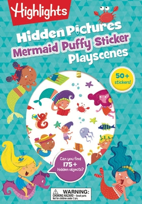 Mermaid Hidden Pictures Puffy Sticker Playscenes: Best Mermaid Gift for Kids 3-6 with Mazes, Matching Games, Mermaid Crafts & Over 50 Mermaid Stickers Paperback Highlights Press